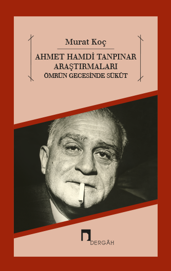 Ahmet Hamdi Tanpınar Araştırmaları Ömrün Gecesinde Sükût