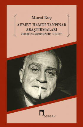 Ahmet Hamdi Tanpınar Araştırmaları Ömrün Gecesinde Sükût