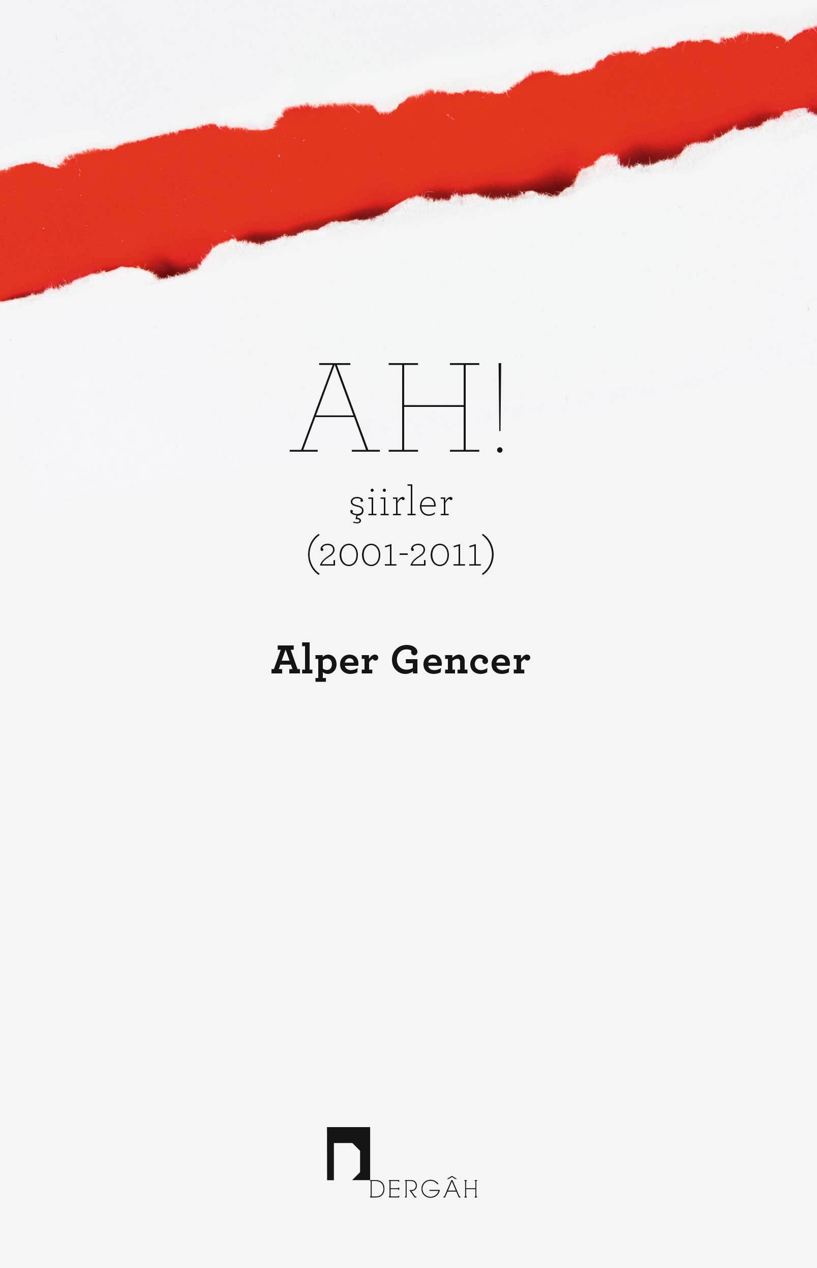 Ah! Şiirler 2001-2011