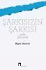 Şarkısızın Şarkısı Şiirler 2012-2017