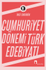 Cumhuriyet Dönemi Türk Edebiyatı