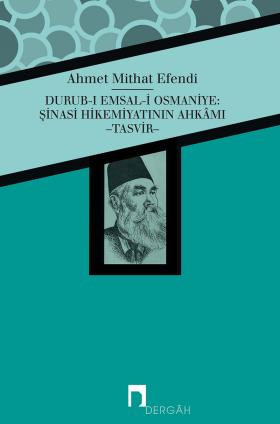 Durub-ı Emsal-i Osmaniye: Şinasi Hikemiyatının Ahkamı -Tasvir-
