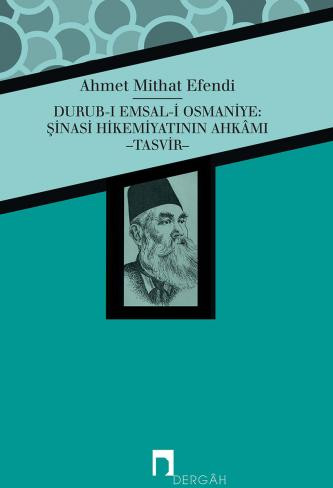 Durub-ı Emsal-i Osmaniye: Şinasi Hikemiyatının Ahkamı -Tasvir-
