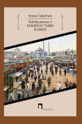 Edebiyatımız I Edebiyat Tarih İlişkisi