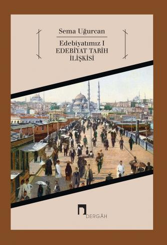 Edebiyatımız I Edebiyat Tarih İlişkisi