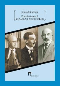 Edebiyatımız II Yazarlar, Meseleler