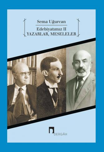 Edebiyatımız II Yazarlar, Meseleler