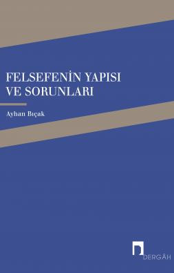 Felsefenin Yapısı ve Sorunları