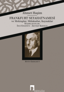 Bütün Eserleri IV Frankfurt Seyehatnamesi/Mektuplar,Mülakatlar ve Kaynaklar
