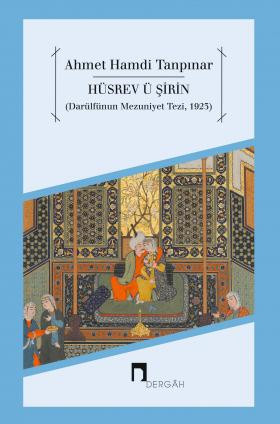 Hüsrev ü Şirin (Darülfünun Mezuniyet Tezi)