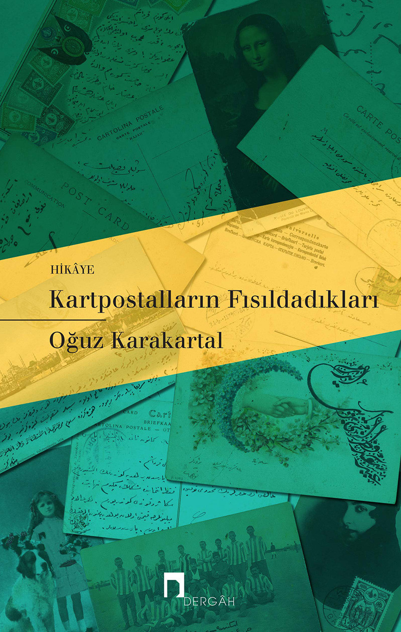 Kartpostalların Fısıldadıkları Kartpostal Esintili Kısa Öyküler