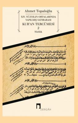 XIV. Yüzyılın Ortalarında Yapılmış Satırarası Kur'an Tercümesi 2 Sözlük
