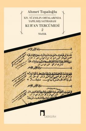 XIV. Yüzyılın Ortalarında Yapılmış Satırarası Kur'an Tercümesi 2 Sözlük