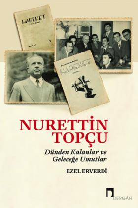 Nurettin Topçu Dünden Kalanlar ve Geleceğe Umutlar