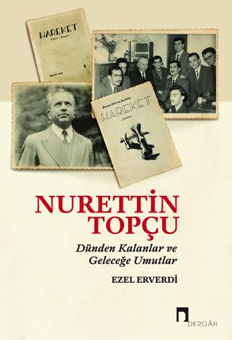 Nurettin Topçu Dünden Kalanlar ve Geleceğe Umutlar
