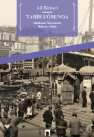 Tarih Uğrunda Matbuat Âleminde Birkaç Adım