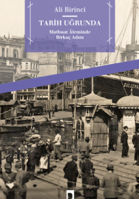 Tarih Uğrunda Matbuat Âleminde Birkaç Adım