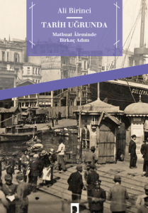 Tarih Uğrunda Matbuat Âleminde Birkaç Adım