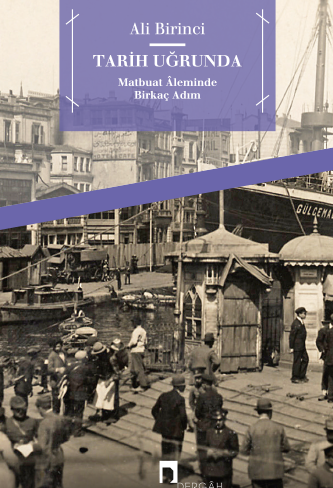 Tarih Uğrunda Matbuat Âleminde Birkaç Adım