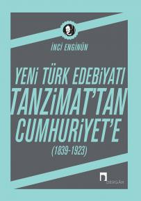 Yeni Türk Edebiyatı Tanzimat'tan Cumhuriyet'e (1839-1923)