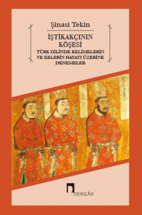 İştikakçının Köşesi Türk Dilinde Kelimelerin ve Eklerin Hayatı Üzerine Denemeler