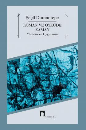 Roman ve Öyküde Zaman Yöntem ve Uygulama