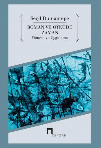 Roman ve Öyküde Zaman Yöntem ve Uygulama