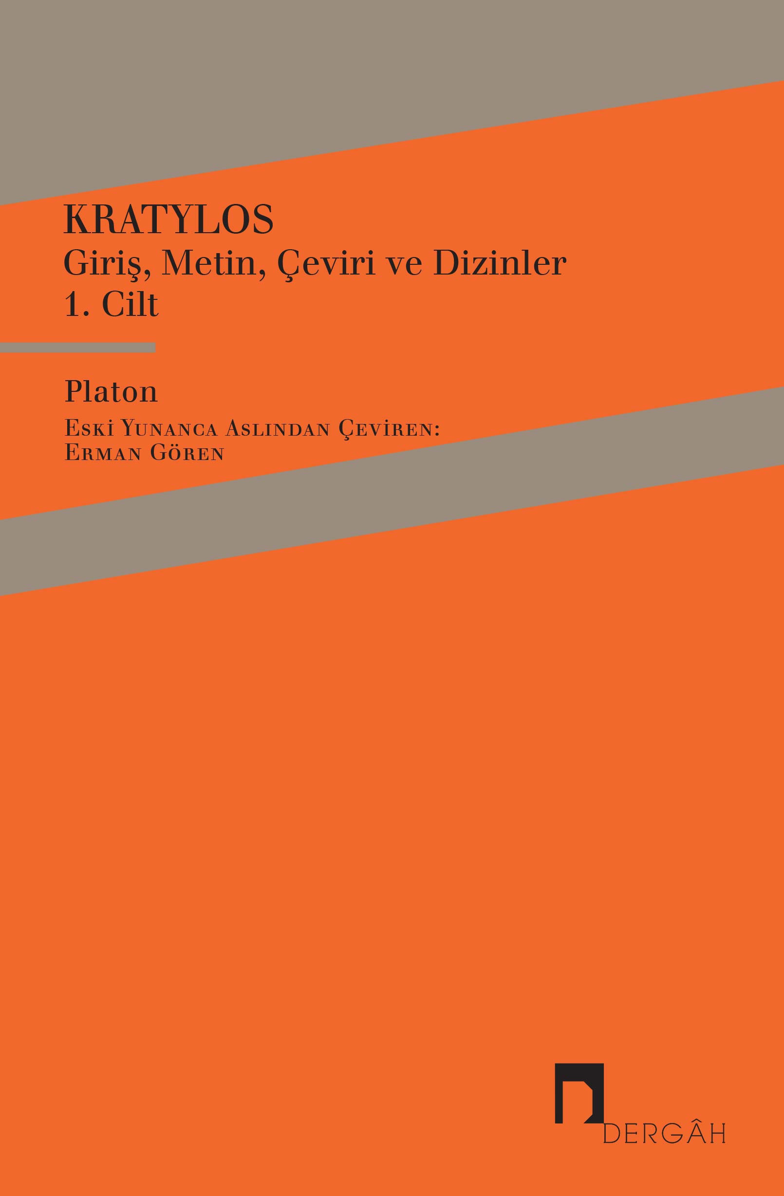 Kratylos Cilt 1Giriş, Metin, Çeviri ve Dizinler