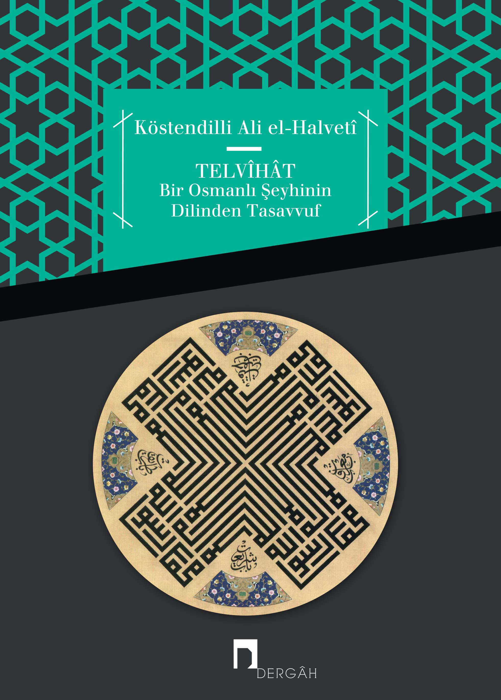 Telvîhât-ı Sübhâniyye ve Mülhemât-ı RahmâniyyeBir Osmanlı Şeyhinin Dilinden Tasavvuf