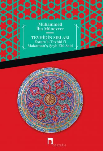 Tevhidin Sırları Esraru't-Tevhid fi Makamâtı'ş-Şeyh Ebî Said