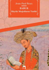 Babur Büyük Moğolların Tarihi