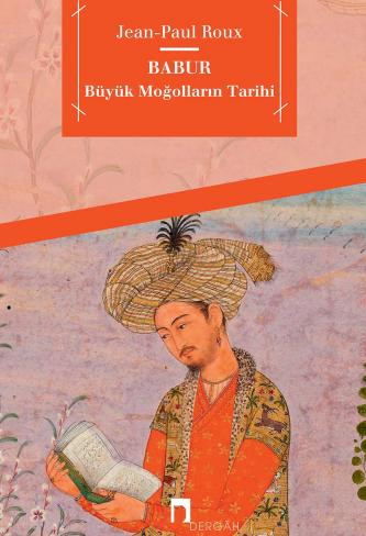 Babur Büyük Moğolların Tarihi