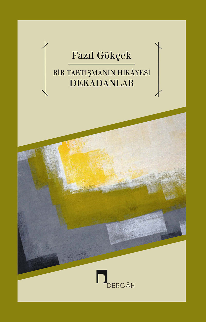 Bir Tartışmanın Hikâyesi Dekadanlar