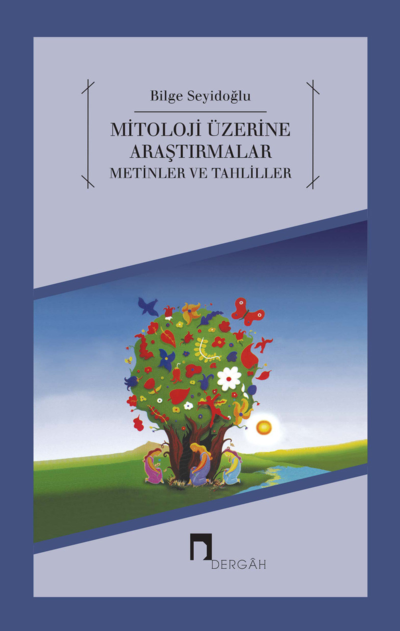 Mitoloji Üzerine Araştırmalar Metinler ve Tahliler