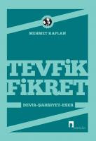 Tevfik Fikret: Devir-Şahsiyet-Eser