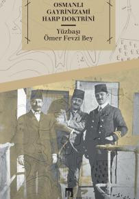 Osmanlı Gayrinizami Harp DoktriniEşkıya Takibi ve Çete Muharebeleri Talimnamesi (1909)