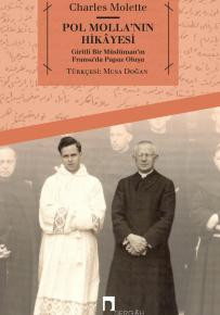 Pol Molla'nın Hikâyesi Giritli Bir Müslüman'ın Fransa'da Papaz Oluşu