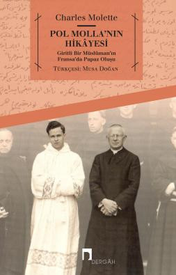 Pol Molla'nın Hikâyesi Giritli Bir Müslüman'ın Fransa'da Papaz Oluşu