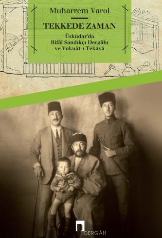 Time in a Dervish Lodge – Uskudar Rifai Sandikci Lodge