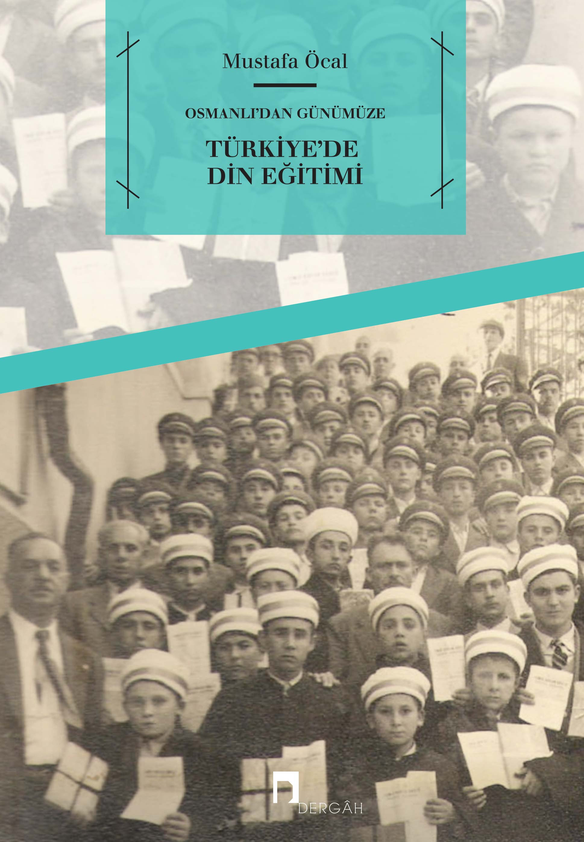 Osmanlı'dan Günümüze Türkiye'de Din Eğitimi -Mukaddime Kitap-