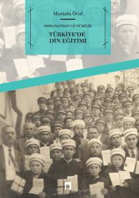 Osmanlı'dan Günümüze Türkiye'de Din Eğitimi -Mukaddime Kitap-