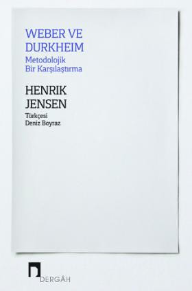 Weber ve Durkheim Metodolojik Bir Karşılaştırma
