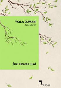 Yayla Dumanı - Bütün Eserleri