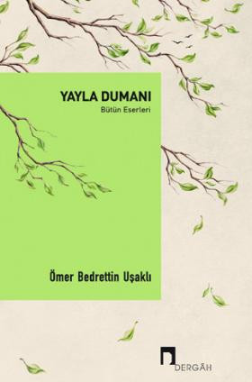 Yayla Dumanı - Bütün Eserleri